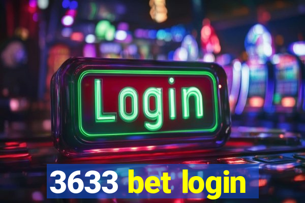 3633 bet login